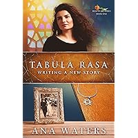 Tabula Rasa: Writing a New Story (Beauty for Ashes Book 1) Tabula Rasa: Writing a New Story (Beauty for Ashes Book 1) Kindle Paperback