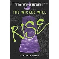 The Wicked Will Rise (Dorothy Must Die, 2) The Wicked Will Rise (Dorothy Must Die, 2) Paperback Audible Audiobook Kindle Hardcover Audio CD