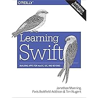 Learning Swift: Building Apps for macOS, iOS, and Beyond Learning Swift: Building Apps for macOS, iOS, and Beyond Paperback Kindle