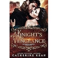 A Knight's Vengeance (Knight's Series Book 1): An Enemies to Lovers Historical Romance