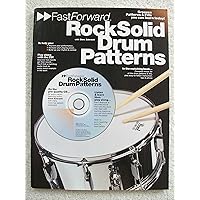 Fast Forward - Rock Solid Drum Patterns: Groove Patterns & Fills You Can Learn Today! (Fast Forward (Music Sales)) Fast Forward - Rock Solid Drum Patterns: Groove Patterns & Fills You Can Learn Today! (Fast Forward (Music Sales)) Paperback
