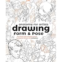 Anatomy for Artists: Drawing Form & Pose: The ultimate guide to drawing anatomy in perspective and pose with tomfoxdraws Anatomy for Artists: Drawing Form & Pose: The ultimate guide to drawing anatomy in perspective and pose with tomfoxdraws Paperback