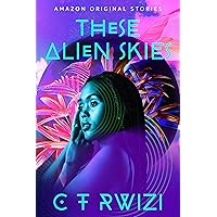 These Alien Skies (Black Stars) These Alien Skies (Black Stars) Kindle Audible Audiobook