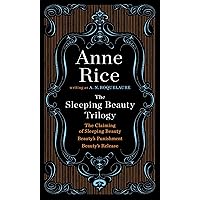 The Sleeping Beauty Trilogy Box Set: The Claiming of Sleeping Beauty; Beauty's Punishment; Beauty's Release The Sleeping Beauty Trilogy Box Set: The Claiming of Sleeping Beauty; Beauty's Punishment; Beauty's Release Paperback Kindle Hardcover