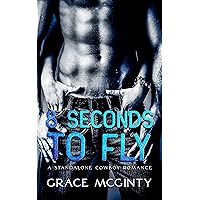 Eight Seconds To Fly: A Standalone Cowboy Romance Eight Seconds To Fly: A Standalone Cowboy Romance Kindle Paperback