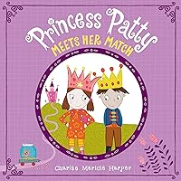 Princess Patty Meets Her Match (Hyperion Picture Book (eBook)) Princess Patty Meets Her Match (Hyperion Picture Book (eBook)) Kindle Hardcover