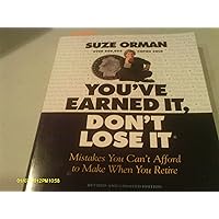 You've Earned It, Don't Lose It: Mistakes You Can't Afford to Make When You Retire You've Earned It, Don't Lose It: Mistakes You Can't Afford to Make When You Retire Paperback Hardcover Audio, Cassette