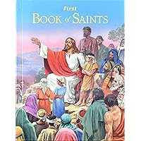 First Book of Saints: Their Life-Story and Example First Book of Saints: Their Life-Story and Example Hardcover