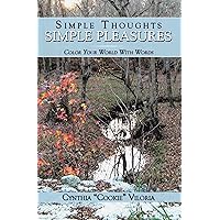 Simple Thoughts - Simple Pleasures: Color Your World with Words