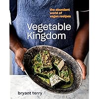 Vegetable Kingdom: The Abundant World of Vegan Recipes Vegetable Kingdom: The Abundant World of Vegan Recipes Hardcover Kindle