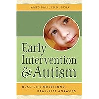 Early Intervention and Autism: Real-Life Questions, Real-Life Answers Early Intervention and Autism: Real-Life Questions, Real-Life Answers Paperback Kindle Mass Market Paperback
