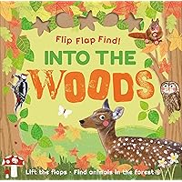 Flip Flap Find Into The Woods Flip Flap Find Into The Woods Board book