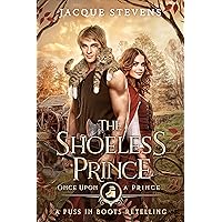 The Shoeless Prince: A Puss in Boots Retelling The Shoeless Prince: A Puss in Boots Retelling Kindle Paperback