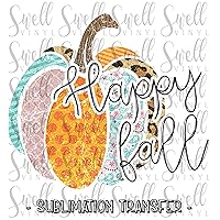 Happy Fall Pumpkin Patchwork Design Sublimation Transfer Heat Press Transfer Ready to Press Full Color Heat Transfer DIY 5 Sizes to Choose From