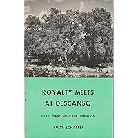 Royalty Meets at Descanso: Let the plants speak for themselves Royalty Meets at Descanso: Let the plants speak for themselves Paperback