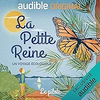 La Petite Reine. Le Pilote: Un voyage écologique La Petite Reine. Le Pilote: Un voyage écologique Audible Audiobook