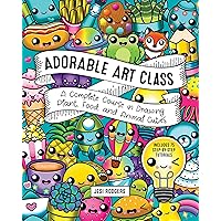 Adorable Art Class: A Complete Course in Drawing Plant, Food, and Animal Cuties - Includes 75 Step-by-Step Tutorials (Cute and Cuddly Art) Adorable Art Class: A Complete Course in Drawing Plant, Food, and Animal Cuties - Includes 75 Step-by-Step Tutorials (Cute and Cuddly Art) Kindle Paperback