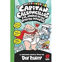 El Capitán Calzoncillos y el ataque de los retretes parlantes El Capitán Calzoncillos y el ataque de los retretes parlantes Hardcover Paperback