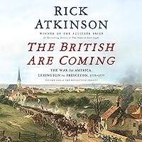 The British Are Coming: The War for America, Lexington to Princeton, 1775-1777 (The Revolution Trilogy, Book 1) The British Are Coming: The War for America, Lexington to Princeton, 1775-1777 (The Revolution Trilogy, Book 1) Audible Audiobook Paperback Kindle Hardcover Audio CD