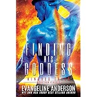 Finding his Goddess: A Book of the Monstrum Kindred Finding his Goddess: A Book of the Monstrum Kindred Kindle Audible Audiobook Paperback