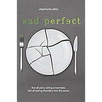 Sad Perfect: A Novel Sad Perfect: A Novel Paperback Kindle Hardcover