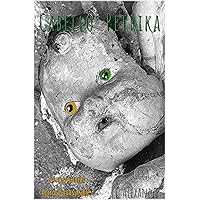 Cabello: Petrika: A supernatural horror fantasy fable