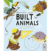 Built by Animals: Meet the creatures who inspire our homes and cities (Designed by Nature) Built by Animals: Meet the creatures who inspire our homes and cities (Designed by Nature) Hardcover