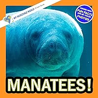 Manatees!: A My Incredible World Picture Book for Children (My Incredible World: Nature and Animal Picture Books for Children)