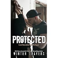 Protected (Lost Mavericks MC) Protected (Lost Mavericks MC) Kindle