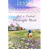 Just a Cowboy's Midnight Bride (Sweet Western Christian romance book 4) (Flyboys of Sweet Briar Ranch in North Dakota)