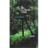 The Secret Trees: Poems The Secret Trees: Poems Hardcover
