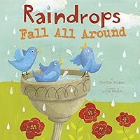 Raindrops Fall All Around (Springtime Weather Wonders) Raindrops Fall All Around (Springtime Weather Wonders) Kindle Audible Audiobook Hardcover Paperback Board book
