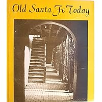 Old Santa Fe today Old Santa Fe today Paperback Mass Market Paperback