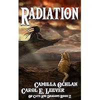 Radiation: The Search For The Cursed Child (Of Cats And Dragons Book 2) Radiation: The Search For The Cursed Child (Of Cats And Dragons Book 2) Kindle Paperback Audible Audiobook