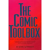 The Comic Toolbox How to Be Funny Even If You're Not The Comic Toolbox How to Be Funny Even If You're Not Paperback Kindle