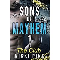 The Club (The Sons of Mayhem biker MC Book 1) The Club (The Sons of Mayhem biker MC Book 1) Kindle Paperback