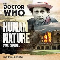 Doctor Who: Human Nature: A 7th Doctor novel Doctor Who: Human Nature: A 7th Doctor novel Audible Audiobook Kindle Paperback Audio CD