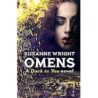Omens: Enter an addictive world of sizzlingly hot paranormal romance . . . (The Dark in You Book 6) Omens: Enter an addictive world of sizzlingly hot paranormal romance . . . (The Dark in You Book 6) Kindle Audible Audiobook Paperback Hardcover