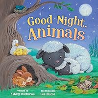 Good Night Animals-A Sweet Rhyming Bedtime Story (Tender Moments) Good Night Animals-A Sweet Rhyming Bedtime Story (Tender Moments) Board book