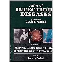 Atlas of Infectious Diseases: Urinary Tract Infections and Infections of the Female Pelvis, Volume 9