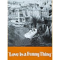 Love is a Funny Thing