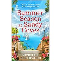 Summer Season at Sandy Coves: Book 1 : Kitchen Thefts & the Vengeance Club Summer Season at Sandy Coves: Book 1 : Kitchen Thefts & the Vengeance Club Kindle Paperback