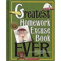 Greatest Homework Excuse Book Ever (Kids Are Authors) Greatest Homework Excuse Book Ever (Kids Are Authors) Hardcover
