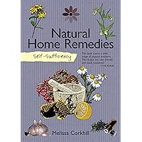 Self-Sufficiency: Natural Home Remedies (IMM Lifestyle) Soothe Your Family's Aches & Pains Naturally with Easy-to-Follow Recipes from Mother Nature Using Herbs, Essential Oils, & Common Ingredients Self-Sufficiency: Natural Home Remedies (IMM Lifestyle) Soothe Your Family's Aches & Pains Naturally with Easy-to-Follow Recipes from Mother Nature Using Herbs, Essential Oils, & Common Ingredients Paperback Kindle Hardcover