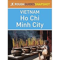 Ho Chi Minh City (Rough Guides Snapshot Vietnam) Ho Chi Minh City (Rough Guides Snapshot Vietnam) Kindle