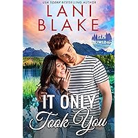 It Only Took You: A Small Town Romance (Lake Howling Book 4) It Only Took You: A Small Town Romance (Lake Howling Book 4) Kindle Paperback