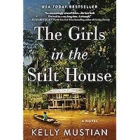 The Girls in the Stilt House: A Novel The Girls in the Stilt House: A Novel Paperback Kindle Audible Audiobook Hardcover Audio CD