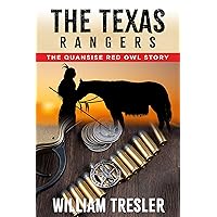 The Texas Rangers - The Quansise Red Owl Story The Texas Rangers - The Quansise Red Owl Story Kindle Paperback
