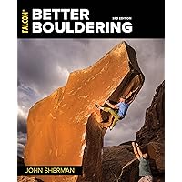 Better Bouldering (How to Climb) Better Bouldering (How to Climb) Paperback Kindle