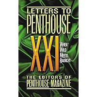 Letters to Penthouse XXI: When Wild Meets Raunchy Letters to Penthouse XXI: When Wild Meets Raunchy Kindle Mass Market Paperback